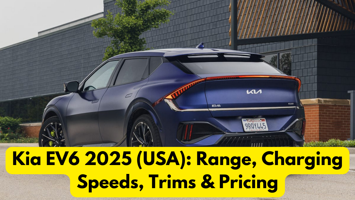 Kia EV6 2025 (USA): Range, Charging Speeds, Trims & Pricing
