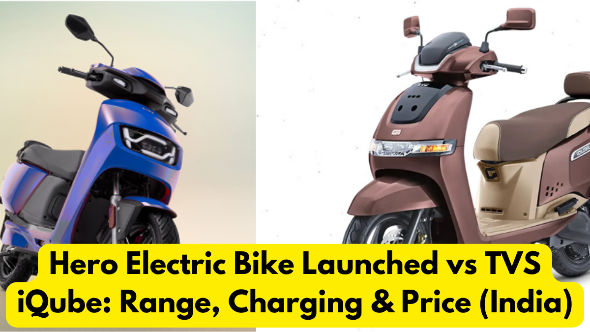 Hero Electric Bike Launched vs TVS iQube: Range, Charging & Price (India)