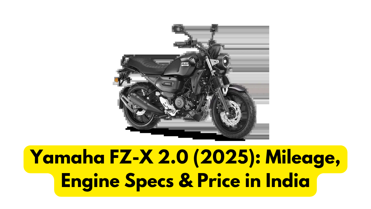 Yamaha FZ-X 2.0 (2025): Mileage, Engine Specs & Price in India
