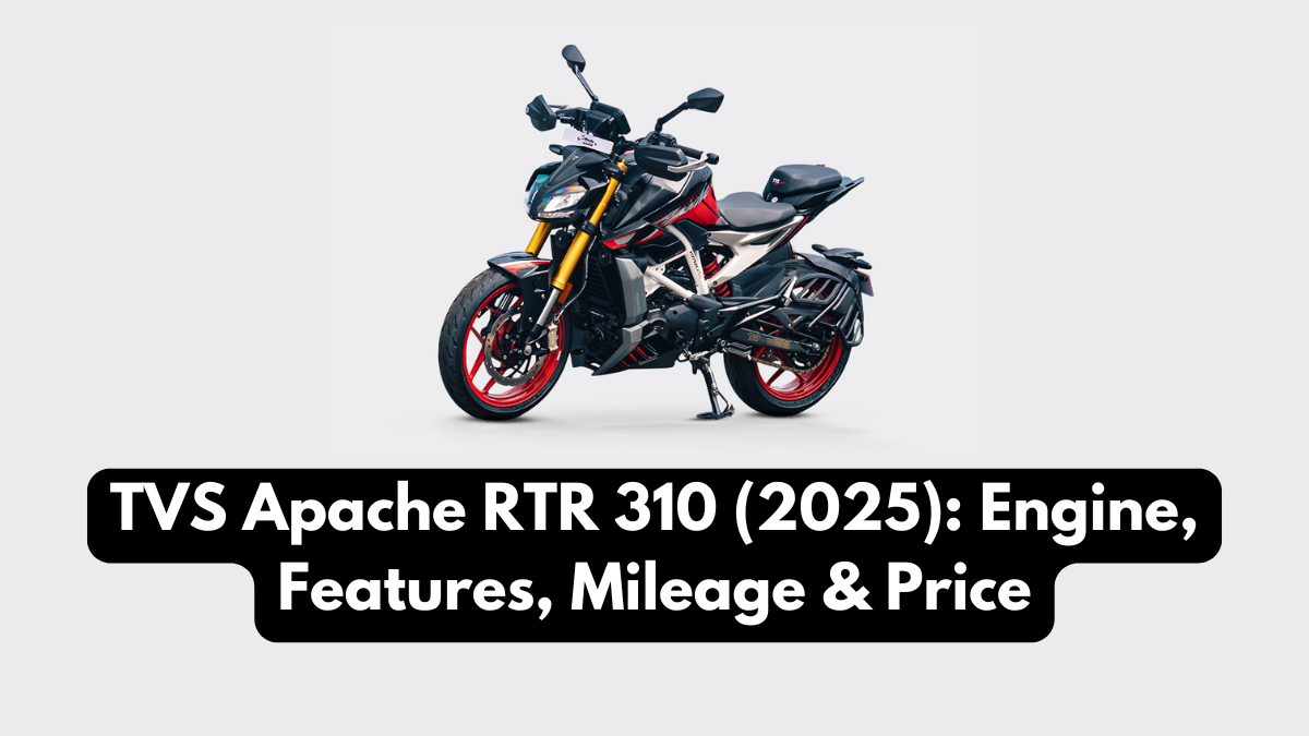 TVS Apache RTR 310 (2025): Engine, Features, Mileage & Price