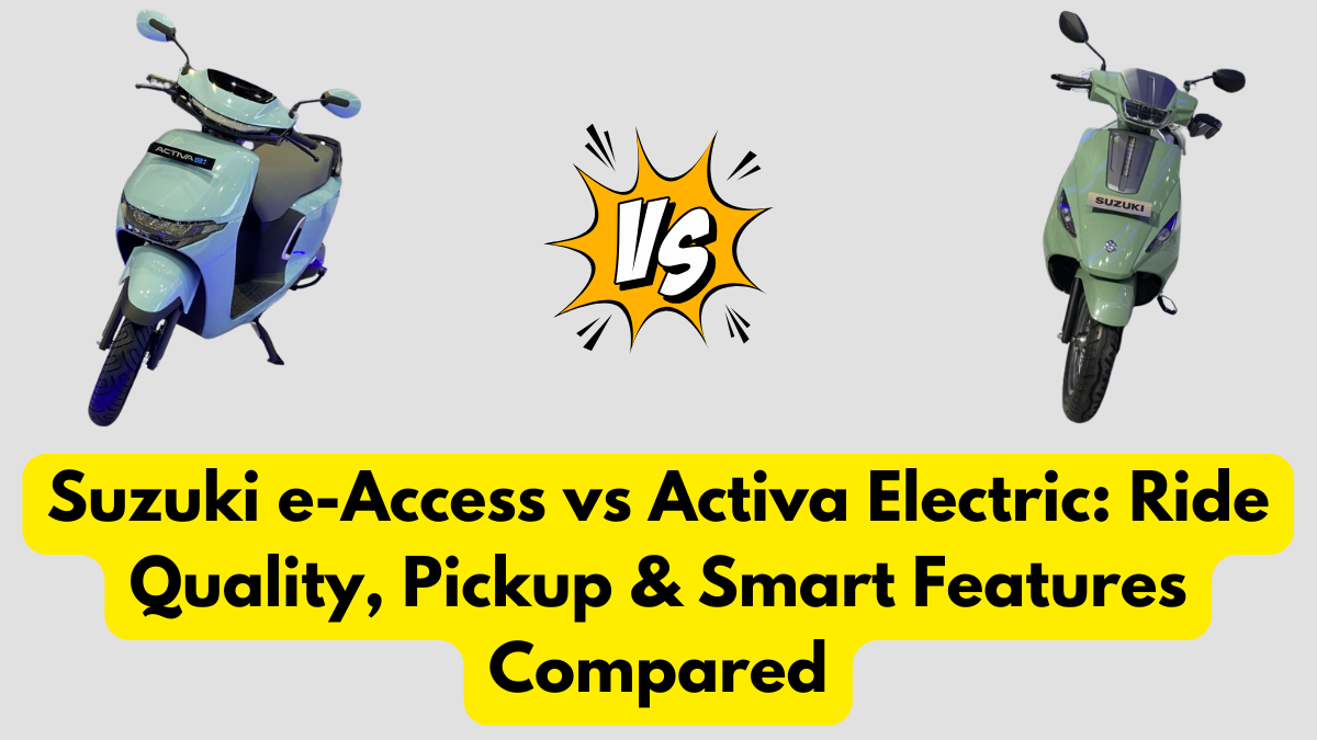 Suzuki e-Access vs Activa Electric: Ride Quality, Pickup & Smart Features Compared