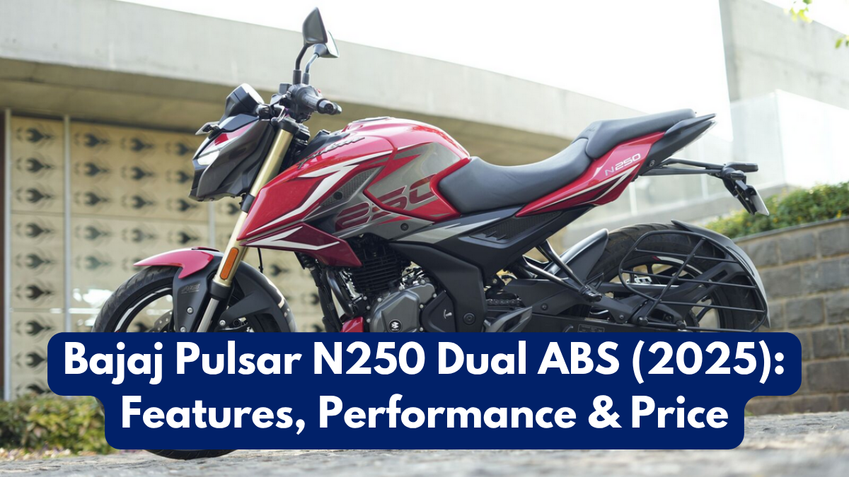 Bajaj Pulsar N250 Dual ABS (2025): Features, Performance & Price