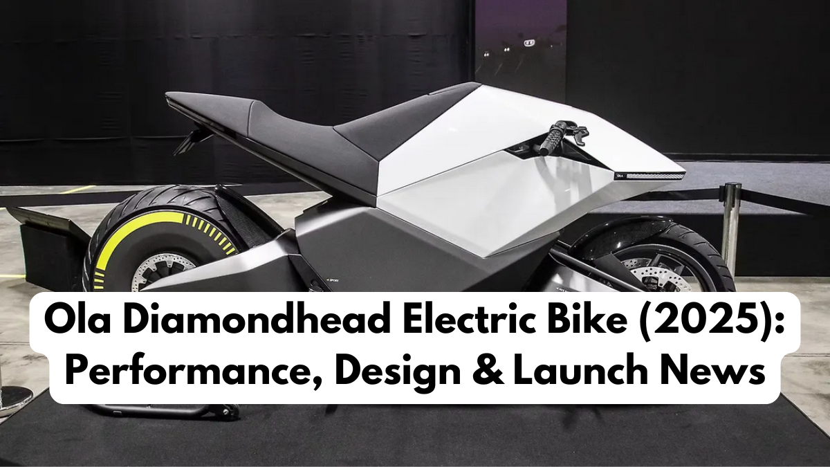Ola Diamondhead Electric Bike (2025): Performance, Design & Launch News