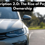 Car Subscription 2.0: The Rise of Pay-Per-Mile Ownership