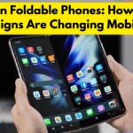 Next-Gen Foldable Phones: How Tri-Fold Designs Are Changing Mobility