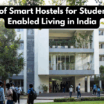 The Rise of Smart Hostels for Students: Tech-Enabled Living in India
