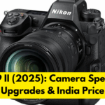 Nikon Z9 II (2025): Camera Specs, Video Upgrades & India Price