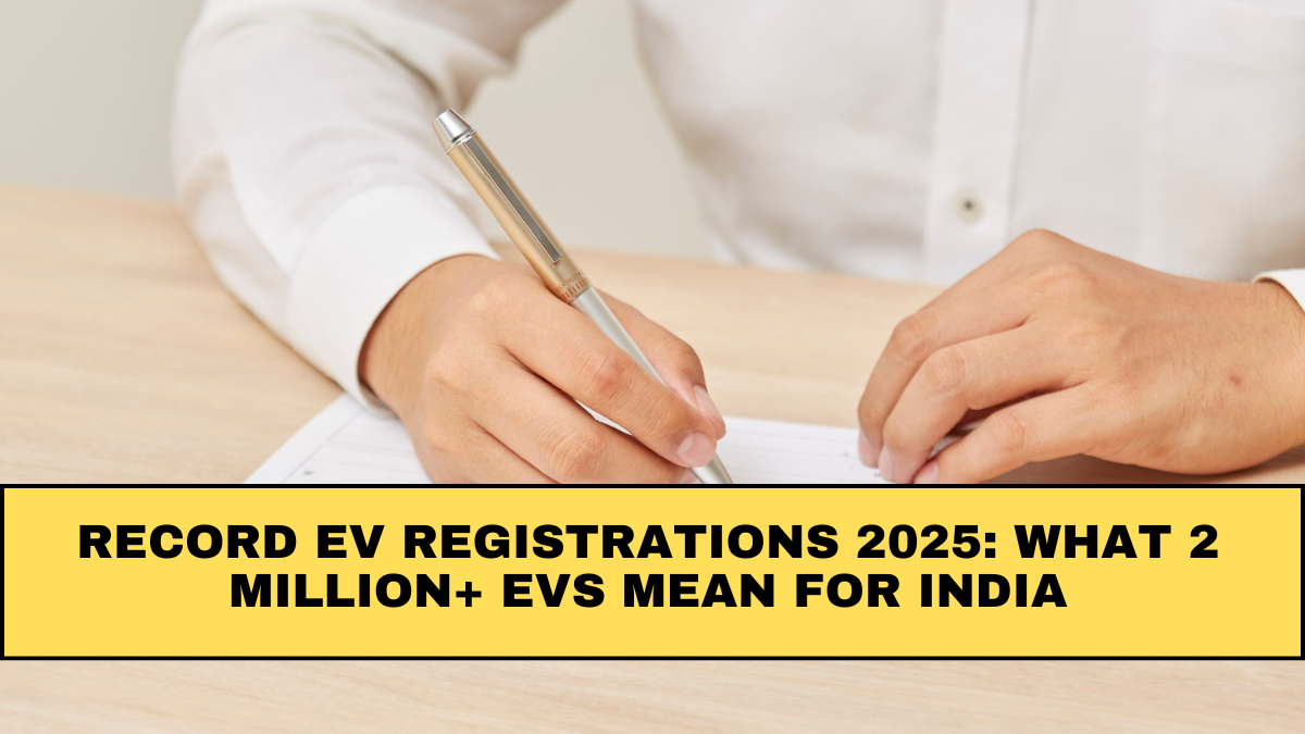 Record EV Registrations 2025: What 2 Million+ EVs Mean for India