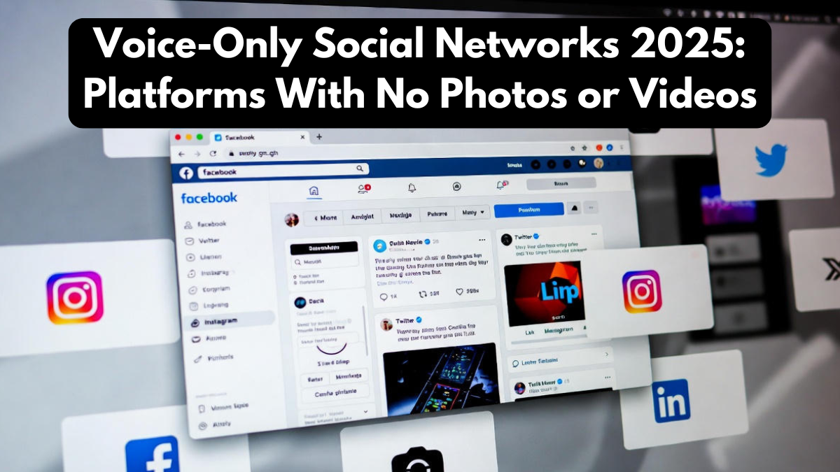 Voice-Only Social Networks 2025: Platforms With No Photos or Videos