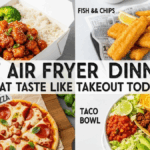 Easy Air Fryer Dinners That Taste Like Takeout Today