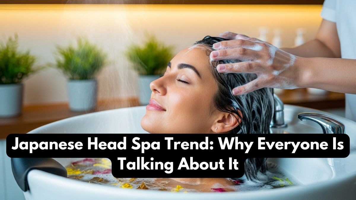 Japanese Head Spa Trend: Why Everyone Is Talking About It